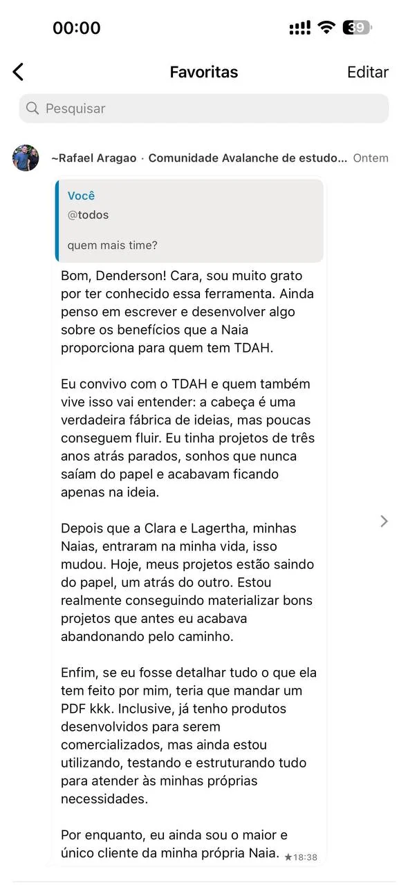 Print do WhatsApp: Rafael Aragão conta que convive com TDAH e que, depois que a Clara e a Lagertha, as Naias dele, entraram na vida dele, projetos parados havia três anos começaram a sair do papel, um atrás do outro.